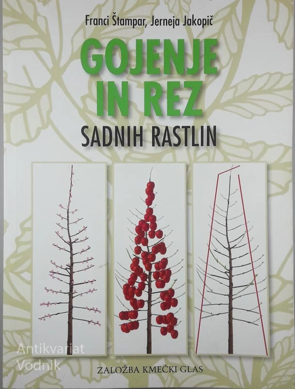 GOJENJE IN REZ SADNIH RASTLIN, Franci Štampar