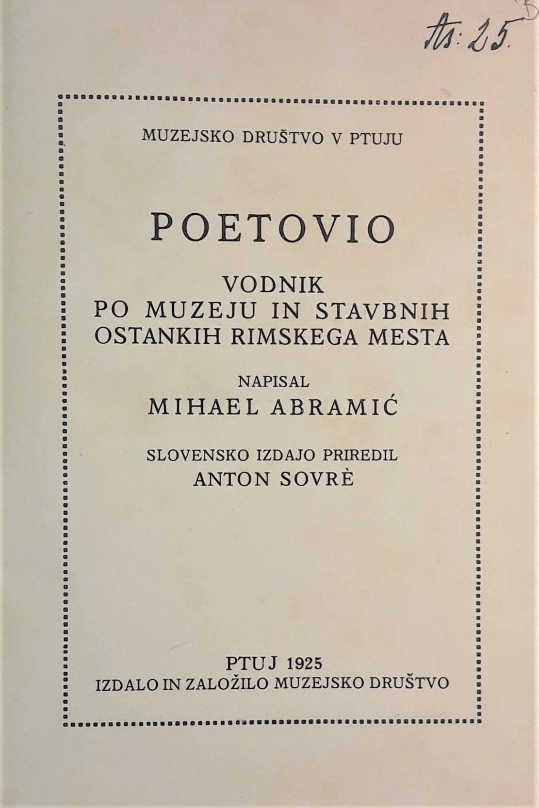 POETOVIO – VODNIK PO MUZEJU IN STAVBNIH OSTANKIH RIMSKEGA MESTA