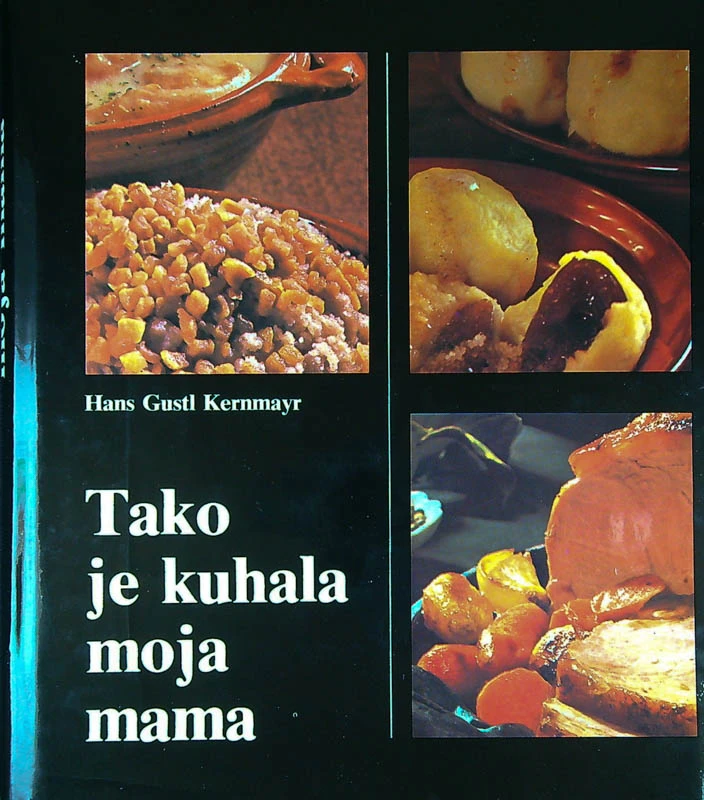 TAKO JE KUHALA MOJA MAMA, Hans Gustl Kernmayr