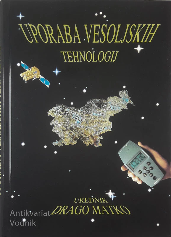 UPORABA VESOLJSKIH TEHNOLOGIJ, urednik Drako Matko