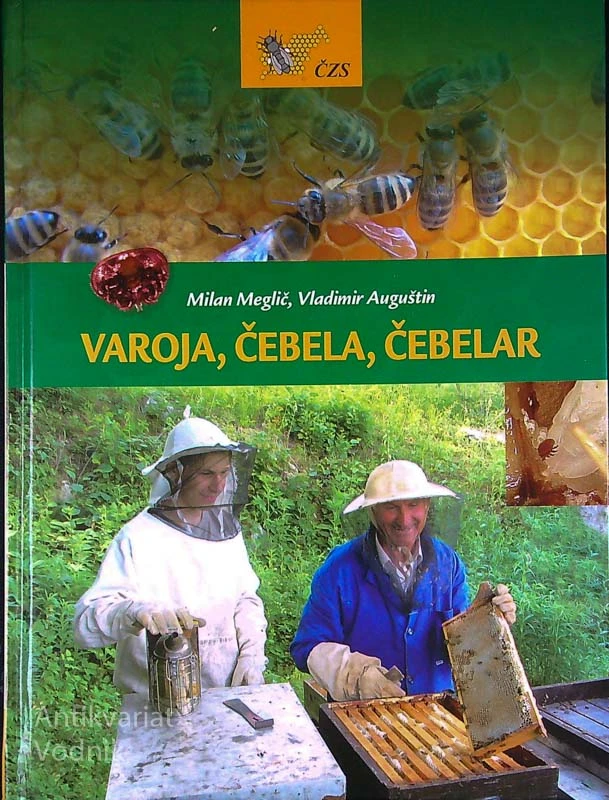 VAROJA, ČEBELA IN ČEBELAR, Milan Meglič, Vladimir Auguštin