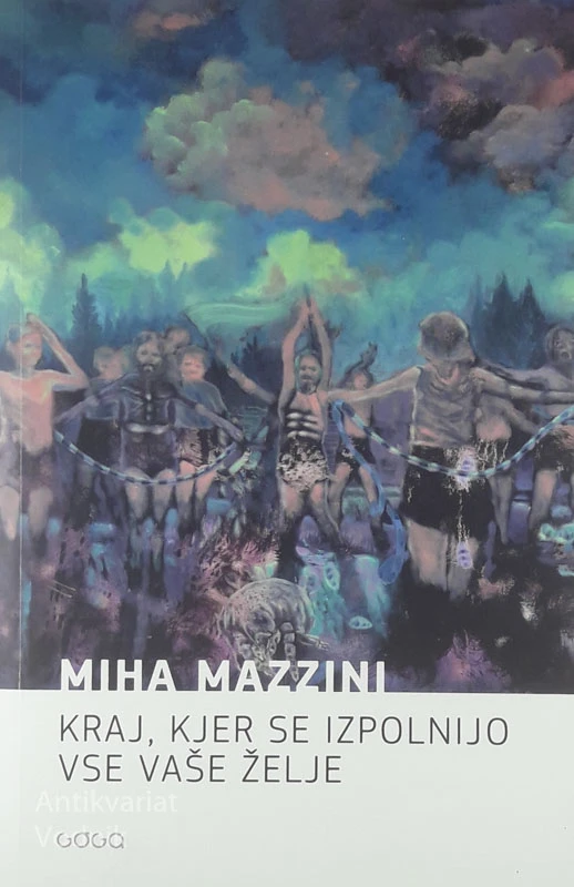 KRAJ, KJER SE IZPOLNIJO VSE VAŠE ŽELJE, Miha Mazzini