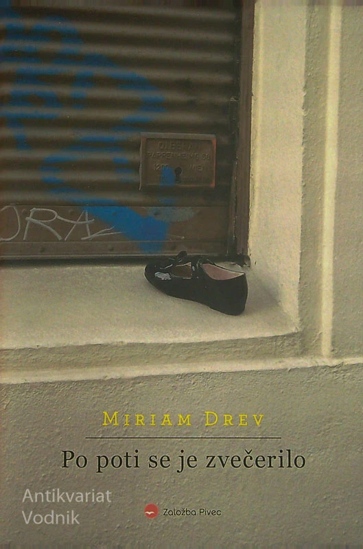PO POTI SE JE ZVEČERILO, Miriam Drev
