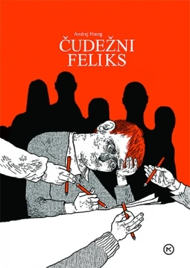 ČUDEŽNI FELIKS, Andrej Hieng