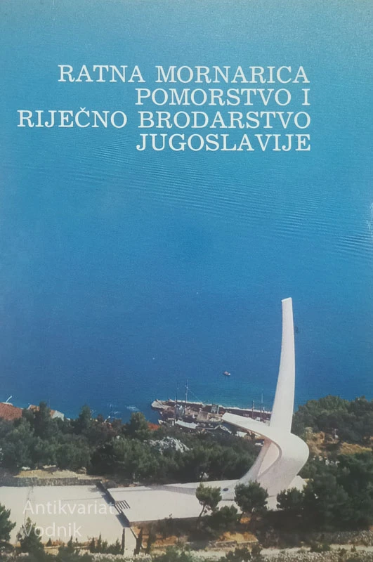RATNA MORNARICA POMORSTVO I RIJEČNO BRODARSTVO JUGOSLAVIJE