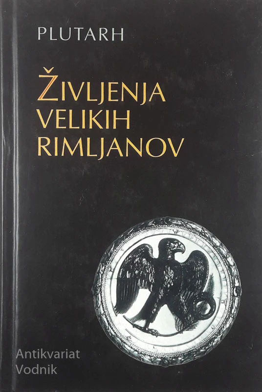 ŽIVLJENJA VELIKIH RIMLJANOV, Plutarh