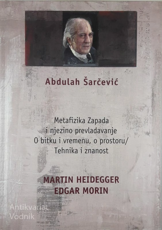 METAFIZIKA ZAPADA I NJEZINO PREVLADAVANJE, Abdulah Šarčević