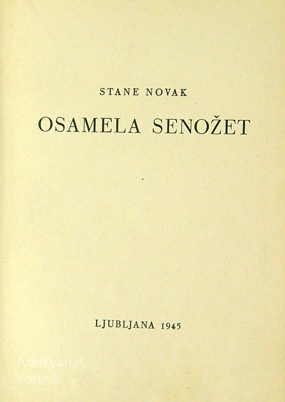OSAMELA SENOŽET, Stane Novak