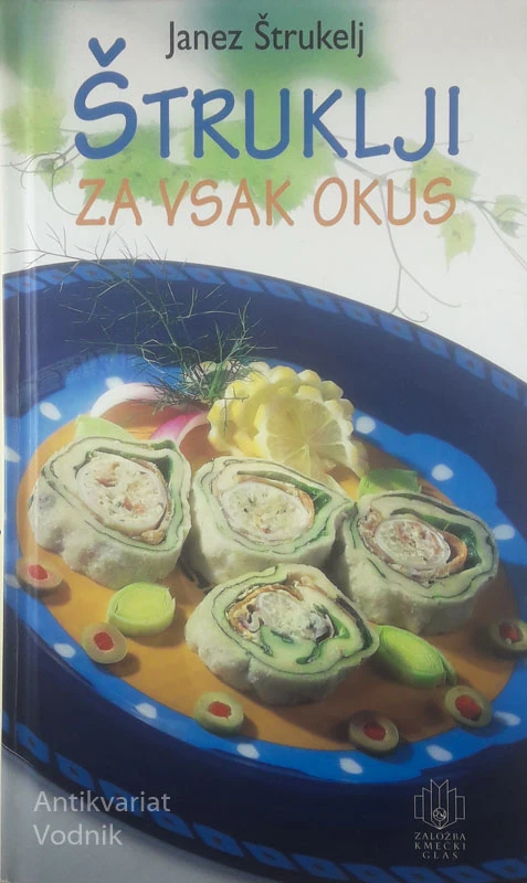 ŠTRUKLJI ZA VSAK OKUS, Janez Štrukelj