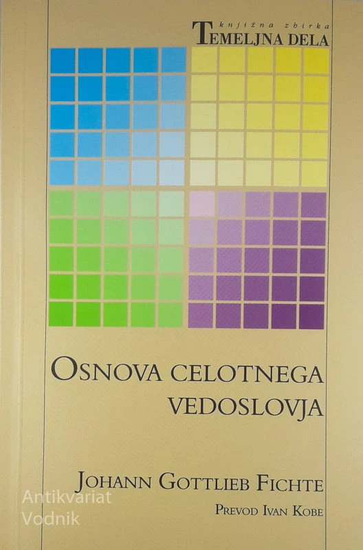 OSNOVA CELOTNEGA VEDOSLOVJA, Johann Gottilieb Fichte