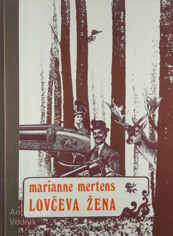 LOVČEVA ŽENA, Marianne Mertens