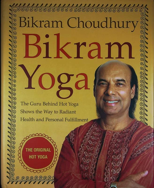 BIKRAM YOGA, Bikram Choudhury