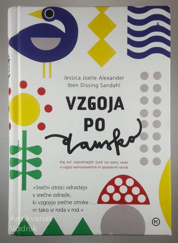 VZGOJA PO DANSKO, Jessica Joelle Alexander in Iben Dissing Sandhal
