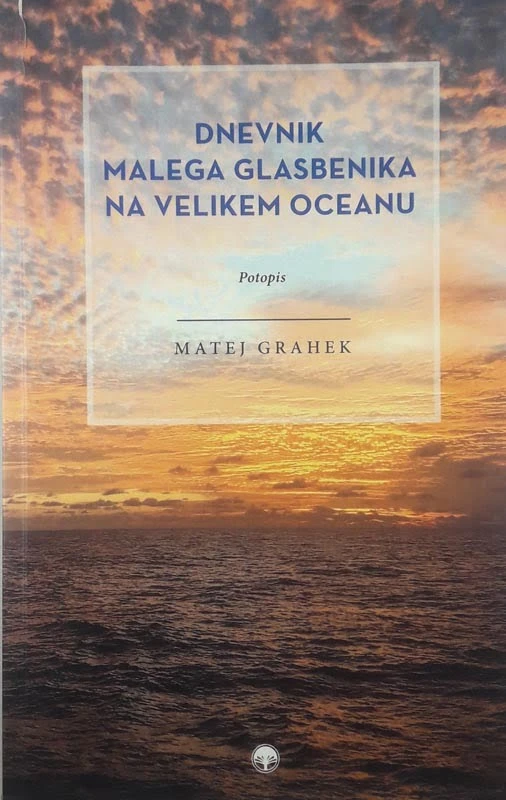 DNEVNIK MALEGA GLASBENIKA NA VELIKEM OCEANU, Matej Grahek