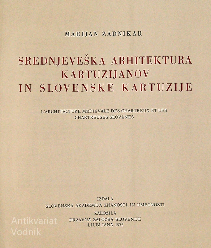 SREDNJEVEŠKA ARHITEKTURA KARTUZIJANOV, Marijan Zadnikar