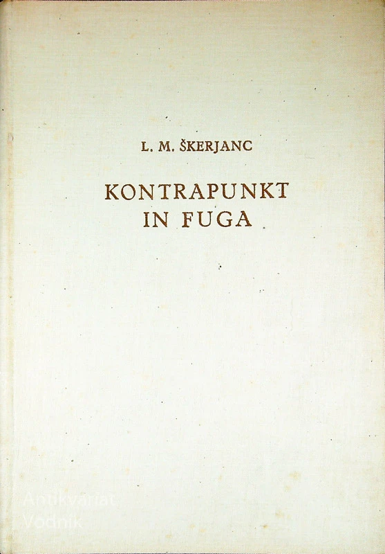 KONTRAPUNKT IN FUGA, L. M. Škerjanc