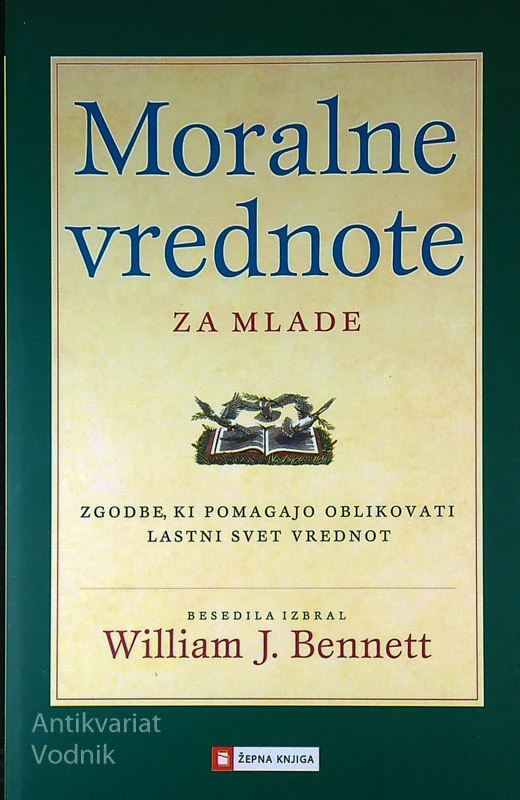 MORALNE VREDNOTE ZA MLADE, William J. Bennett
