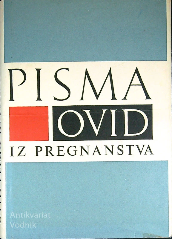PISMA IZ PREGNANSTVA, Pubij Ovidij Nazon