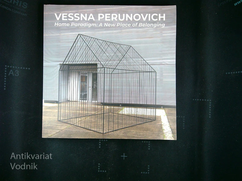 HOME PARADIGM: A NEW PLACE OF BELONGING, Vessna Perunovich