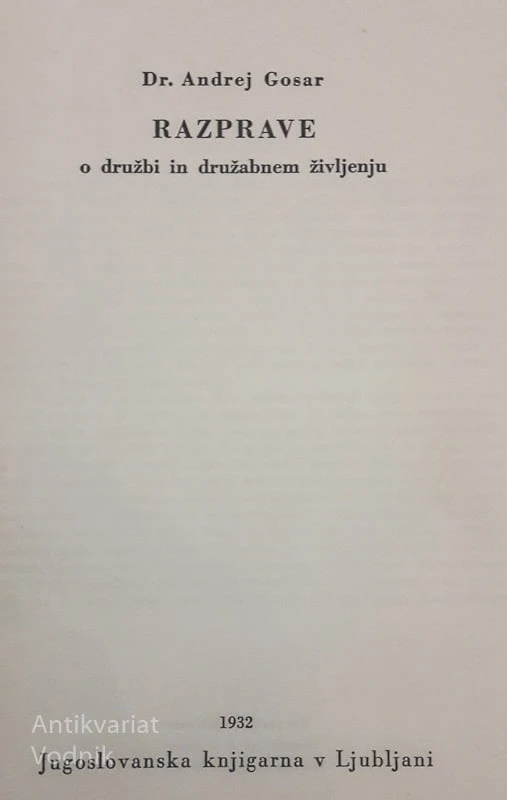 RAZPRAVE o družbi in družbenem življenju, Dr. Andrej Gosar