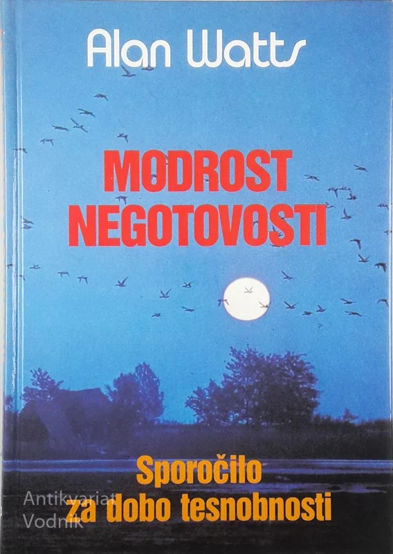 MODROST NEGOTOVOSTI, Alan Watts