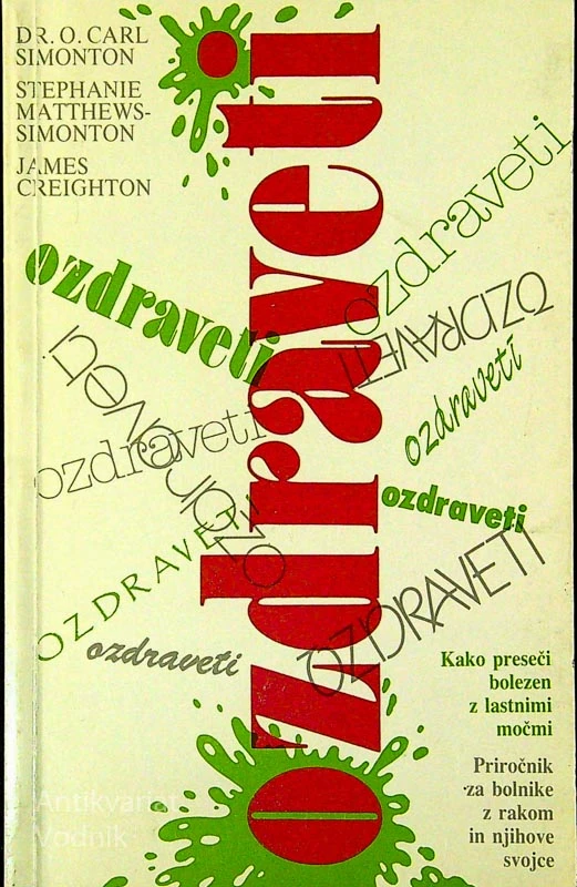 OZDRAVETI; KAKO PRESEČI BOLEZEN Z LASTNIMI MOČMI, več avtorjev