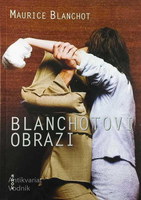 BLANCHOTOVI OBRAZI, Maurice Blanchot