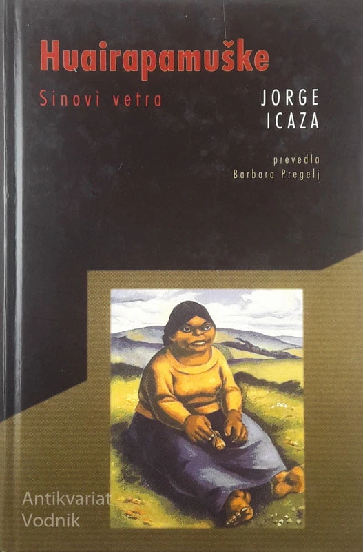 HUAIRAPAMUŠKE; SINOVI VETRA, Jorge Icaza