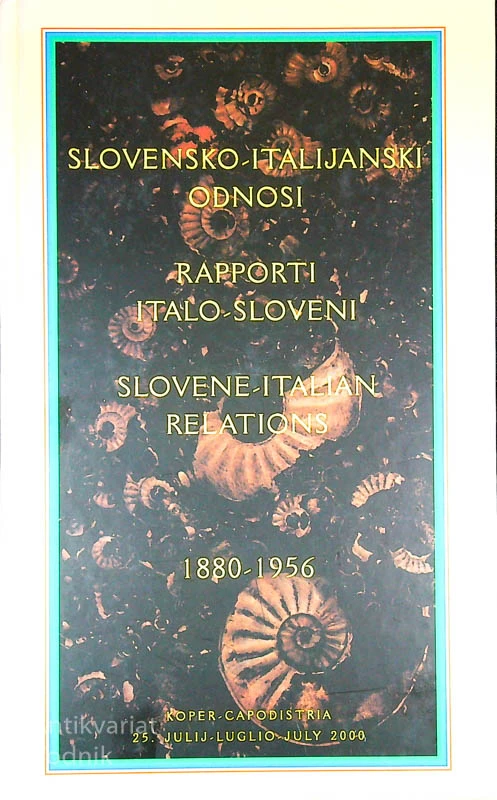 SLOVENSKO – ITALIJANSKI ODNOSI; 1880 – 1956, več avtorjev