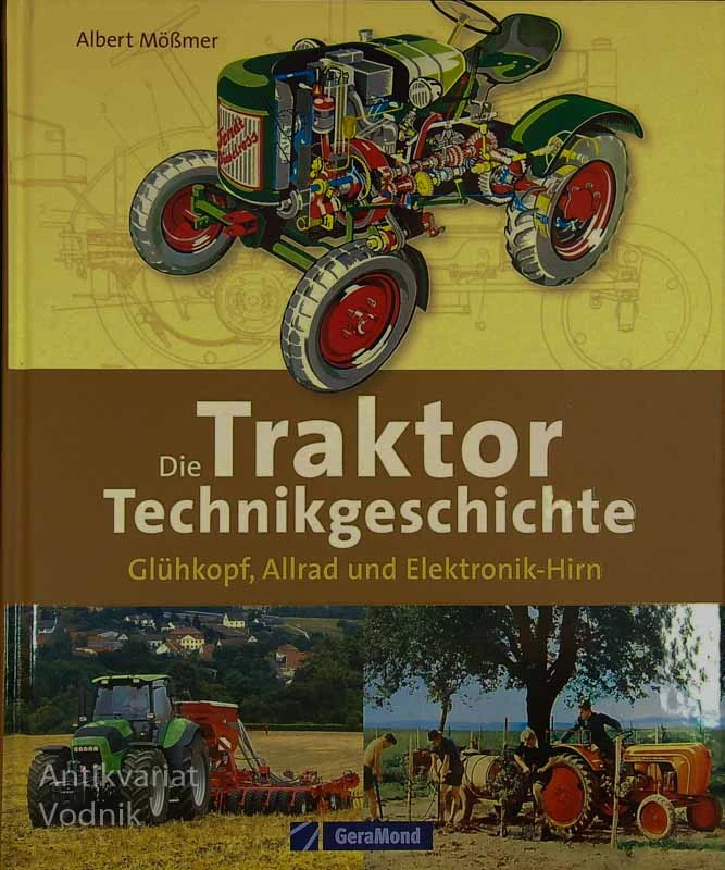 DIE TRAKTOR TECHNIKGESCHICHTE, Albert Mößmer