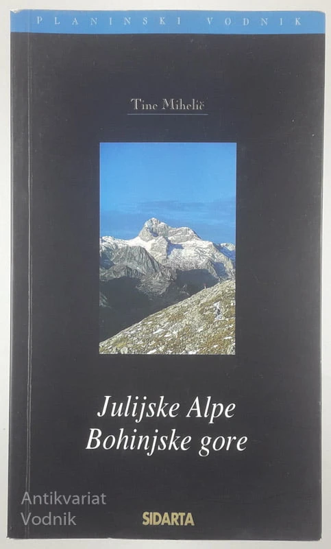 JULIJSKE ALPE / BOHINJSKE GORE, Tine Mihelič