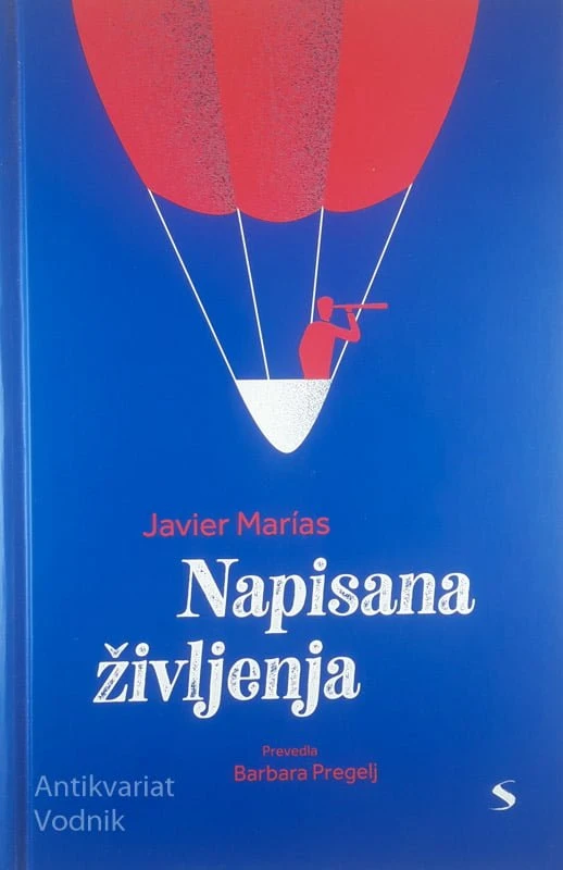 NAPISANA ŽIVLJENJA, Javier Marías