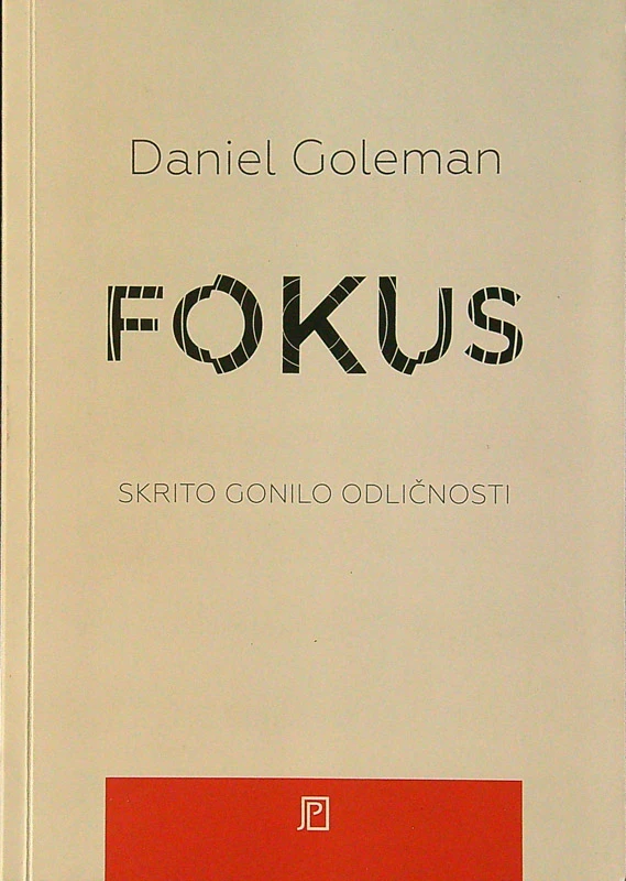 FOKUS; SKRITO GONILO ODLIČNOSTI, Daniel Goleman