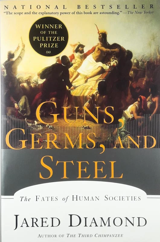 GUNS, GERMS, AND STEEL, Jared Diamond