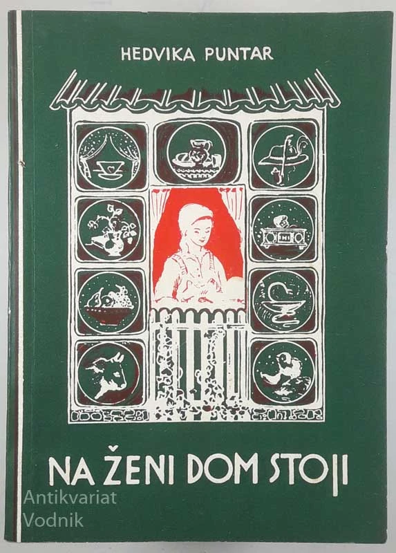 NA ŽENI DOM STOJI, Hedvika Puntar