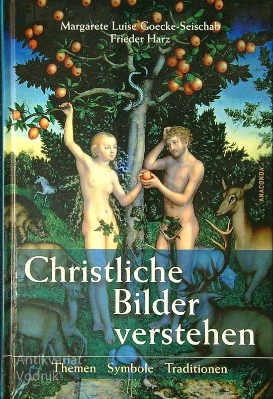 CHRISTLICHE BILDER VERSTEHEN, M. L. Goecke -Seischab, F. Harz