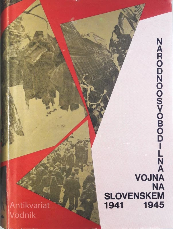 NARODNOOSVOBODILNA VOJNA NA SLOVENSKEM 1941-1945, dr. T. Ferenc, Z. Klajnšek, idr.