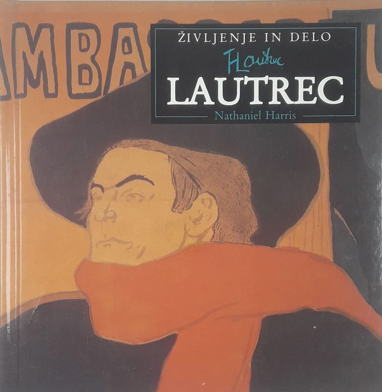 LAUTREC, ŽIVLJENJE IN DELO, Nathaniel Harris