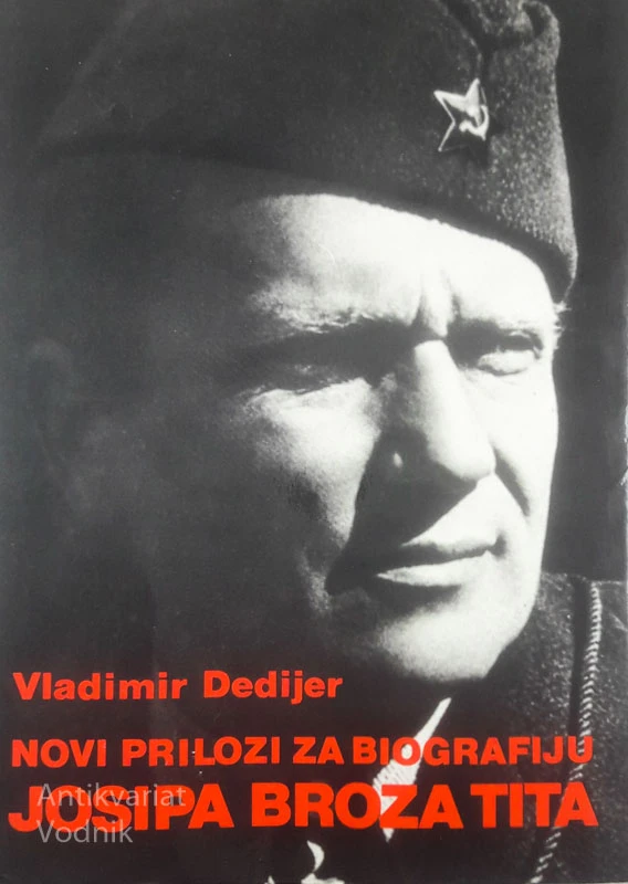 NOVI PRILOZI ZA BIOGRAFIJU JOSIPA BROZA TITA, Vladimir Dedijer