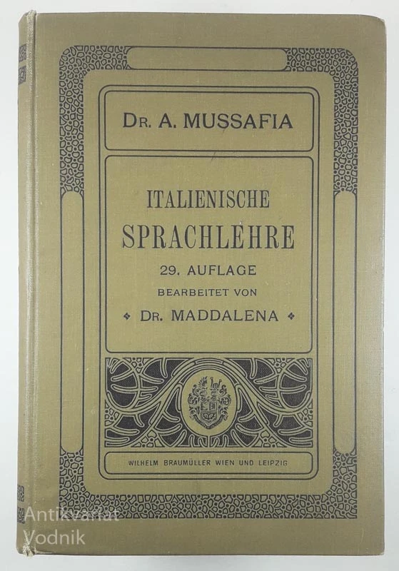 ITALIENISCHE SPRACHLEHRE, Dr. A. Mussafia