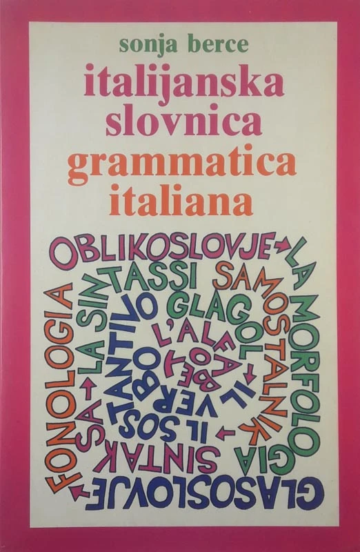 ITALIJANSKA SLOVNICA / GRAMMATICA ITALIANA, Sonja Berce