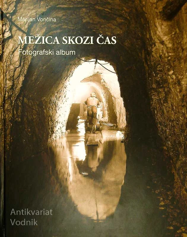 MEŽICA SKOZI ČAS; FOTOGRAFSKI ALBUM, Marija Vončina