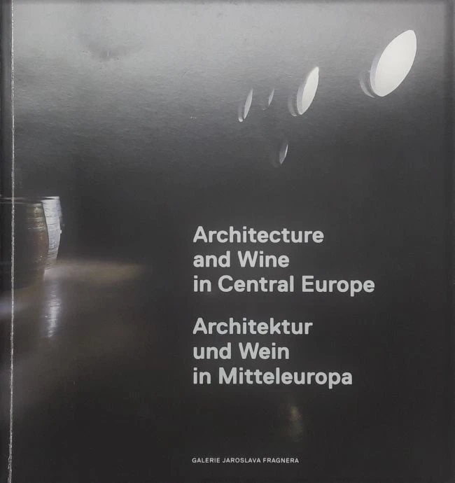 ARCHITECTURE AND WINE IN CENTRAL EUROPE, Karel Schwarzenberg