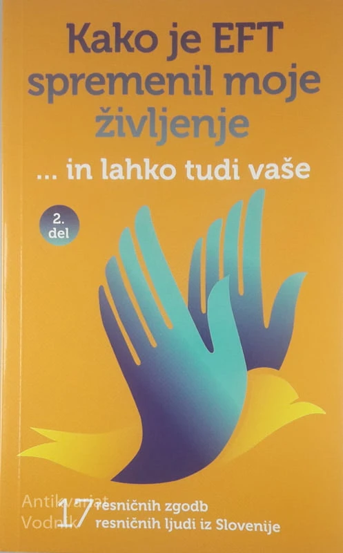 KAKO JE EFT SPREMENIL MOJE ŽIVLJENJE…IN LAHKO TUDI VAŠE, Pika Rajnar
