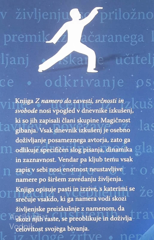 Z NAMERO DO ZAVEST, SRČNOSTI IN SVOBODE, Magičnost gibanja