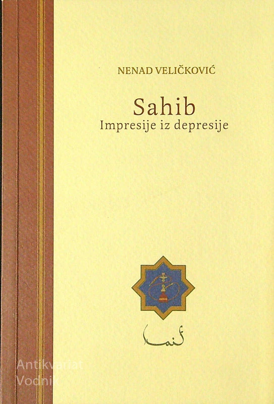 SAHIB; IMPRESIJE IZ DEPRESIJE, Nenad Veličković