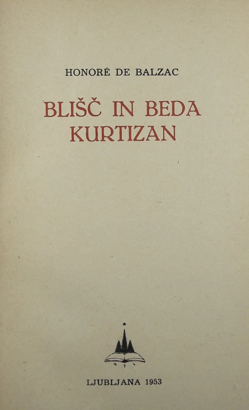 BLIŠČ IN BEDA KURTIZAN, Honore de Balzac