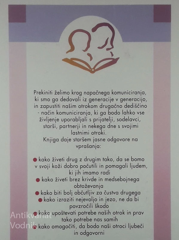 KAKO SE POGOVARJAMO Z OTROKI IN KAKO JIH POSLUŠAMO, Adele Faber in Elaine Mazlisch