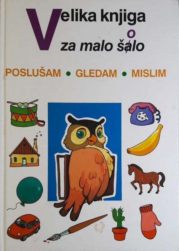VELIKA KNJIGA ZA MALO ŠOLO, Bjelić Danila