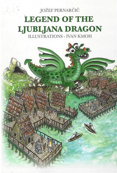 LEGEND OF THE LJUBLJANA DRAGON, Jožef Pernarčič